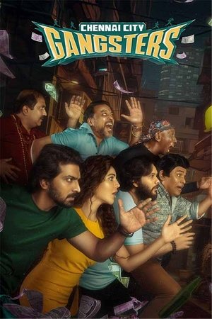 Chennai City Gangsters (2025) Hindi (MULTI AUDIO) – – HD Poster Download - filmyfly